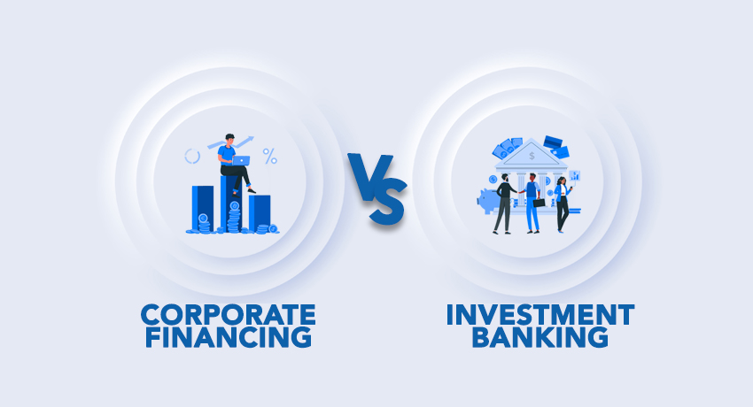 Corporate vs Investment Banking